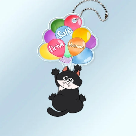 Hanging Cat Drive Safe Hooman - Personalized Acrylic Car Hanger