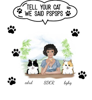 Tell Your Cat We Said PSPSPS - Personalized Decor Decal