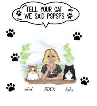 Tell Your Cat We Said PSPSPS - Personalized Decor Decal