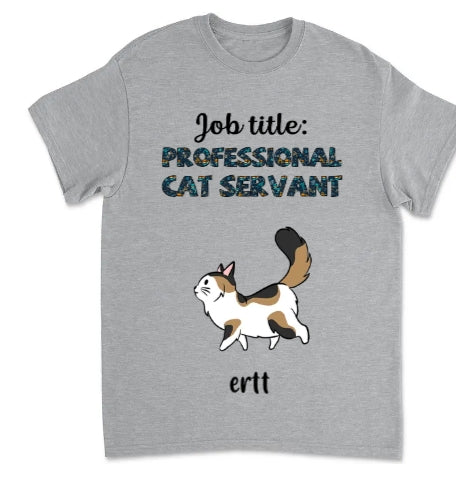 Professional Cat Servant - Personalized Custom Unisex T-Shirt