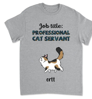 Professional Cat Servant - Personalized Custom Unisex T-Shirt