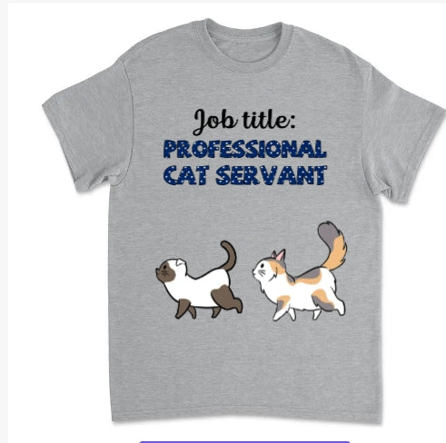 Professional Cat Servant - Personalized Custom Unisex T-Shirt