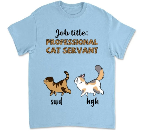 Professional Cat Servant - Personalized Custom Unisex T-Shirt