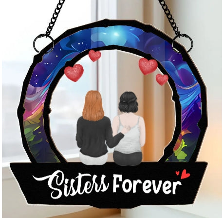 Sisters Are Forever - Personalized Window Hanging Suncatcher Ornament