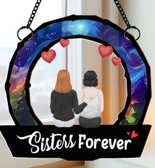 Sisters Are Forever - Personalized Window Hanging Suncatcher Ornament