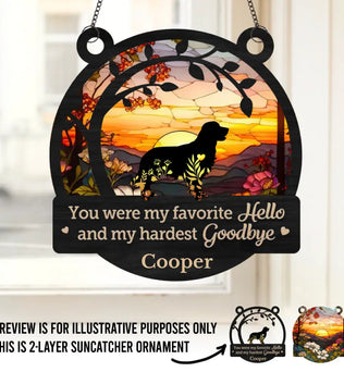 You May Be Gone, But You'll Never Be Forgotten - Memorial Personalized Window Hanging Suncatcher - Sympathy Gift For Pet Owners, Pet Lovers