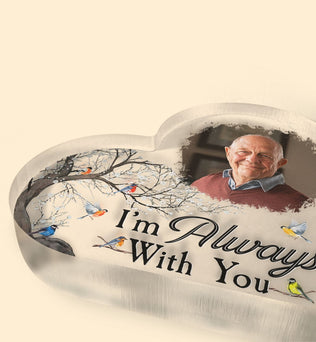 I'm Always With You Memorial Gift - Personalized Acrylic Photo Plaque