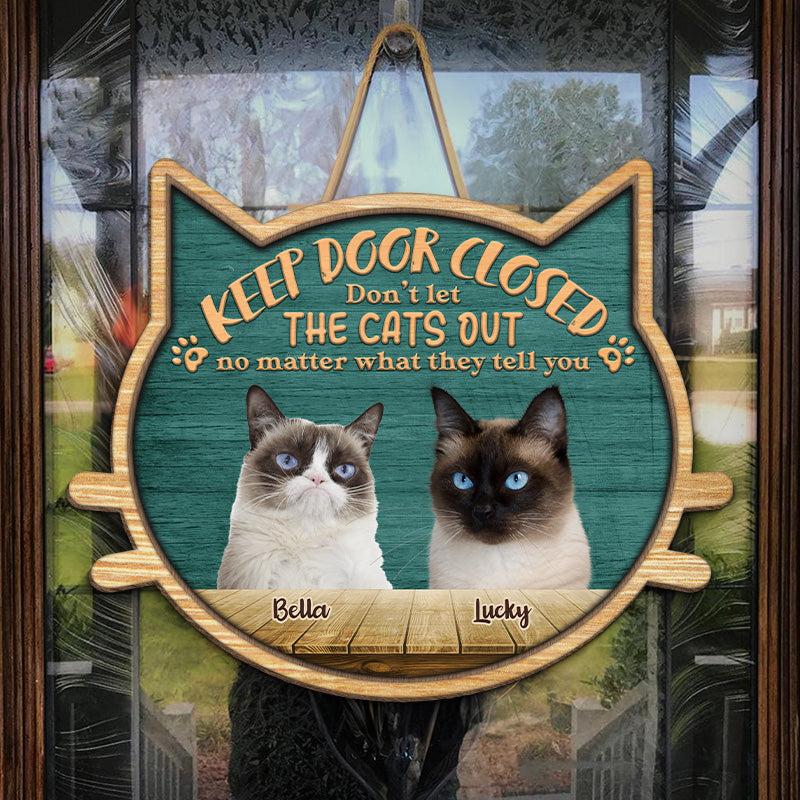 Custom Photo Don't Forget To Close The Door - Cat Personalized Custom Shaped Home Decor Wood Sign - House Warming Gift For Pet Owners, Pet Lovers