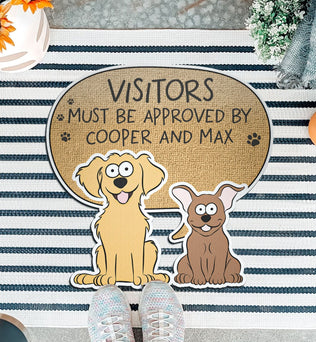 Visitors Must Be Approved By The Dogs - Personalized Doormat