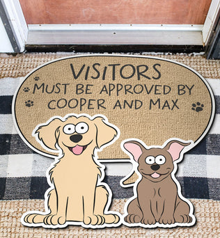 Visitors Must Be Approved By The Dogs - Personalized Doormat