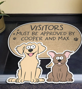 Visitors Must Be Approved By The Dogs - Personalized Doormat